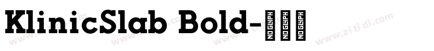 KlinicSlab Bold字体转换 KlinicSlab Bold字体转换